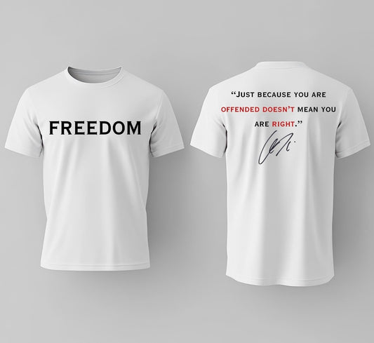Freedom shirt with offended quote