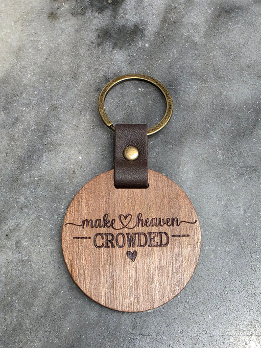Make Heaven Crowded Keychain
